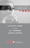 New Publication! A Victim's Guide to the DC Criminal Justice System