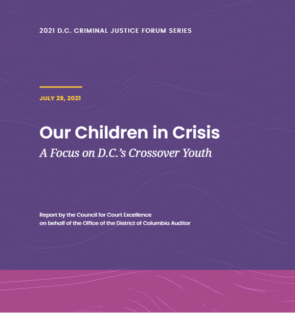 Our Children in Crisis: A Focus on D.C.'s Crossover Youth